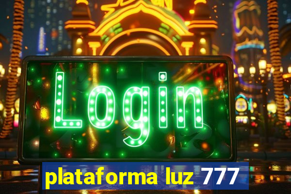 plataforma luz 777